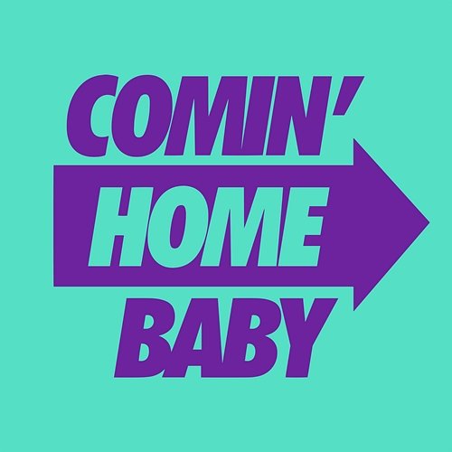 Comin' Home Baby Kevin McKay & DJ Mark Brickman
