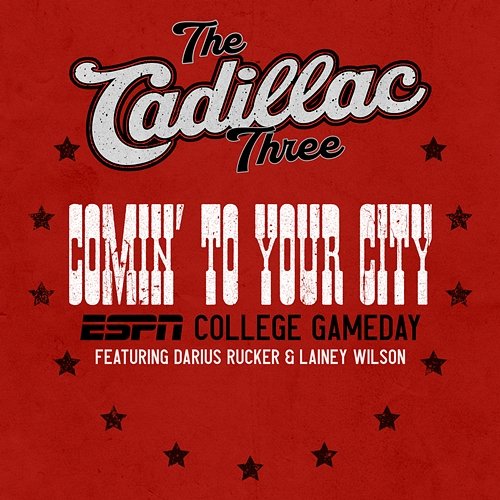 Comin' To Your City The Cadillac Three feat. Darius Rucker, Lainey Wilson