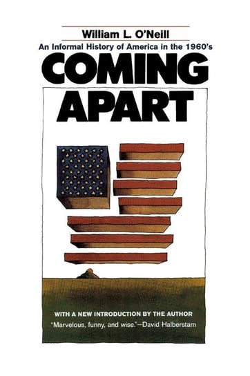 Coming Apart O'neill William L.