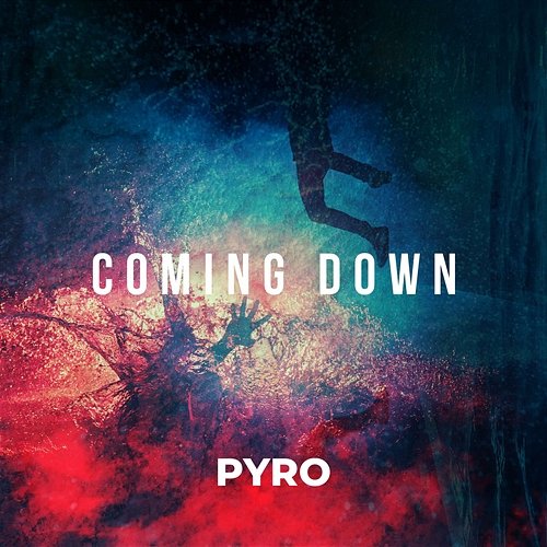 Coming Down Pyro
