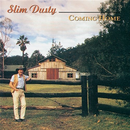 Coming Home Slim Dusty