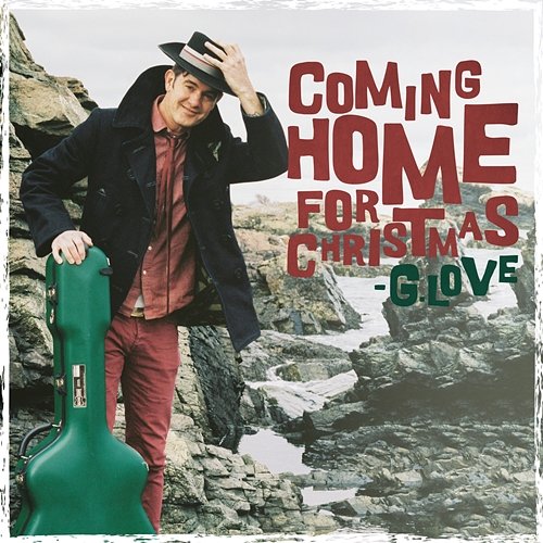 Coming Home For Christmas G. Love & Special Sauce