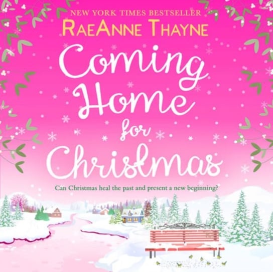 Coming Home For Christmas (Haven Point, Book 10) Thayne RaeAnne