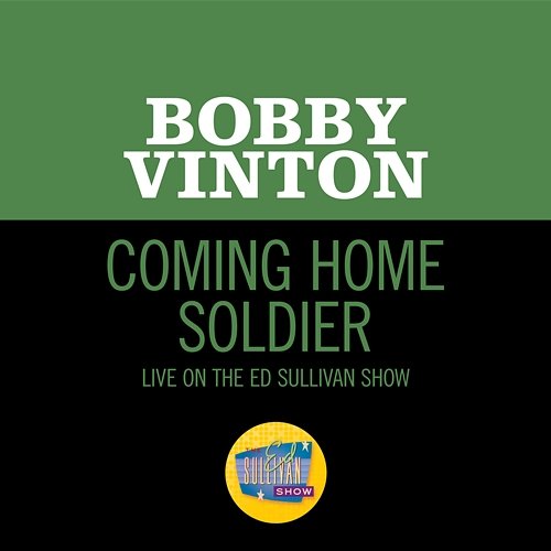 Coming Home Soldier Bobby Vinton
