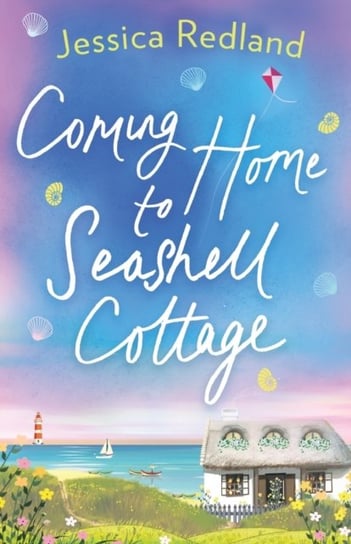 Coming Home to Seashell Cottage Jessica Redland