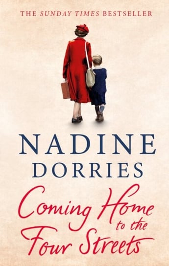 Coming Home to the Four Streets Dorries Nadine