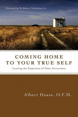 Coming Home to Your True Self Haase Ofm Albert