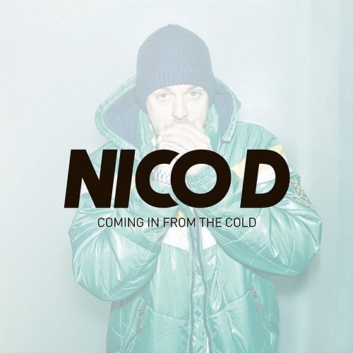 Coming In From The Cold Nico D.