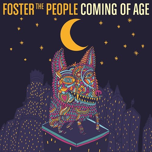 Coming of Age Foster The People