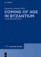 Coming of Age in Byzantium Gruyter Walter Gmbh, Gruyter