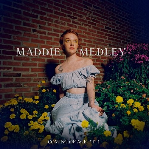 Coming Of Age pt. 1 Maddie Medley