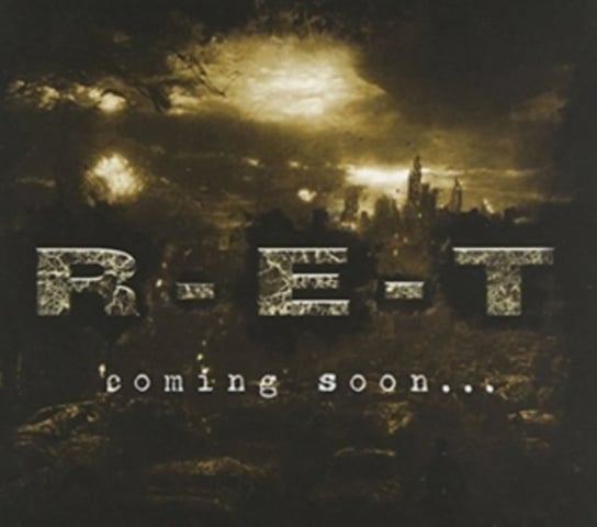 Coming Soon R-E-T