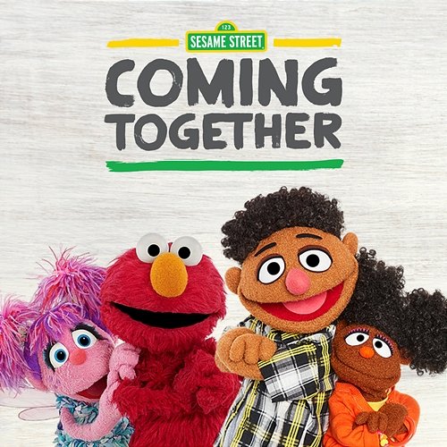 Coming Together Sesame Street