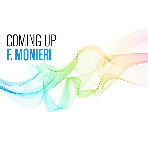 Coming Up F., Monieri