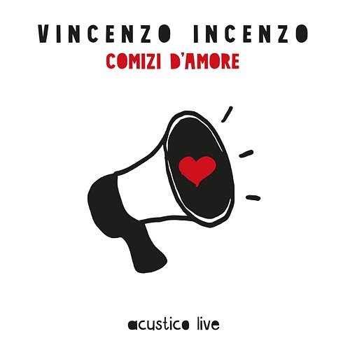 Comizi d'amore Vincenzo Incenzo
