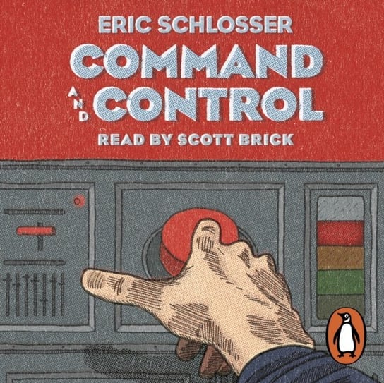 Command and Control Schlosser Eric