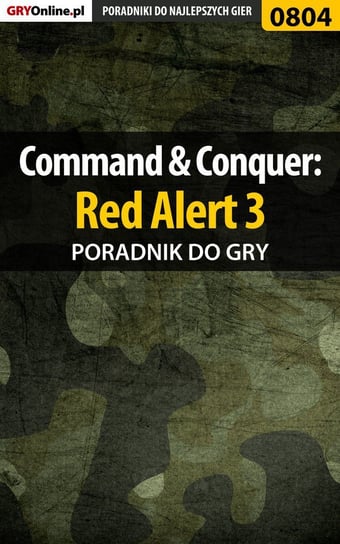 Command Conquer: Red Alert 3 - poradnik do gry Jałowiec Maciej Sandro