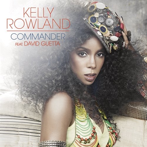 Commander Kelly Rowland feat. David Guetta