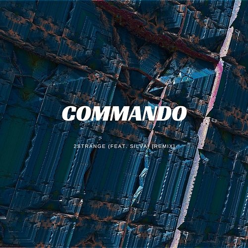 Commando 2STRANGE