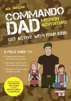 Commando Dad: Mission Adventure Sinclair Neil
