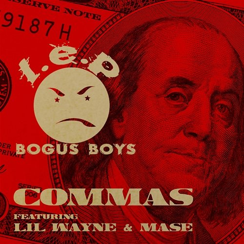 Commas L.E.P. Bogus Boys feat. Lil Wayne, Mase