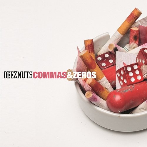 Commas & Zeros Deez Nuts