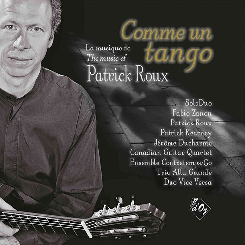 Comme un tango: La musique de Patrick Groulx Various Artists