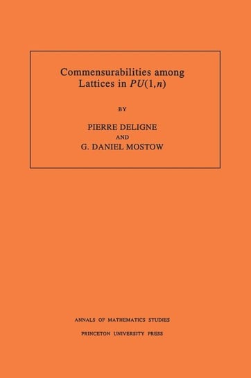 Commensurabilities among Lattices in PU (1,n). (AM-132), Volume 132 Deligne Pierre