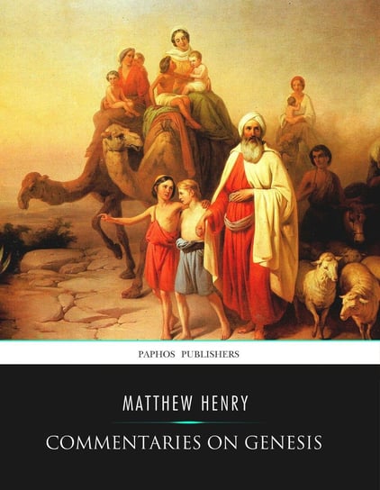 Commentaries on Genesis Henry Matthew
