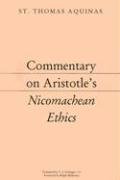 Commentary on Aristotle's Nicomachean Ethics Aquinas Thomas