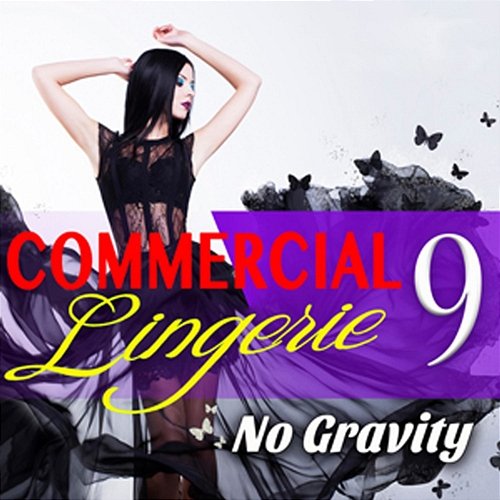 Commercial Lingerie 9: No Gravity Commercial Lingerie