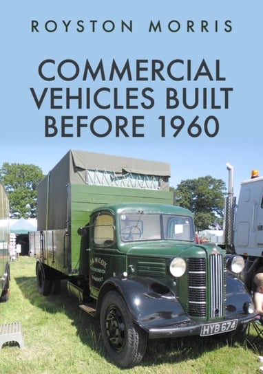 Commercial Vehicles Built Before 1960 Royston Morris