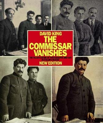 Commissar Vanishes:Falsification of Photographs and Art King David