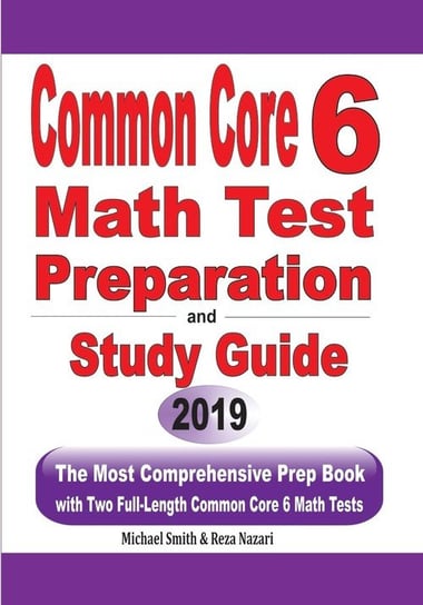 Common Core 6 Math Test Preparation and Study Guide Smith Michael