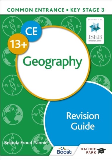 Common Entrance 13+ Geography Revision Guide Belinda Froud-Yannic