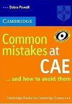 Common Mistakes at CAE...and How to Avoid Them Powell Debra