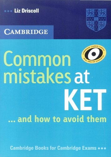 Common mistakes at KET... and How to avoid them Driscoll Liz