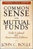 Common Sense on Mutual Funds Bogle John C.