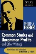 Common Stocks and Uncommon Profits and Other Writings Fisher Philip A.