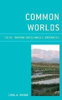 Common Worlds: Paths Toward Sustainable Urbanism Maida Carl A.