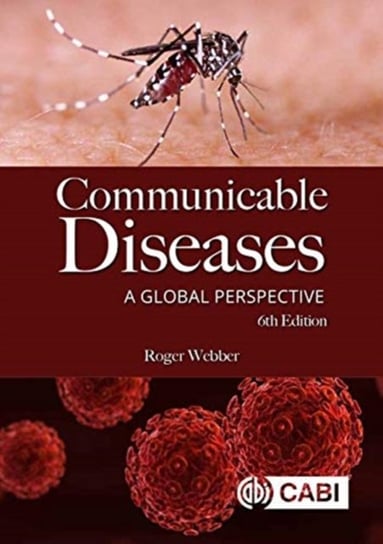 Communicable Diseases. A Global Perspective Opracowanie zbiorowe