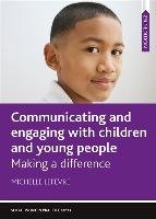 Communicating and Engaging with Children and Young People Lefevre Michelle
