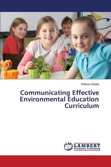 Communicating Effective Environmental Education Curriculum Okaka Wilson