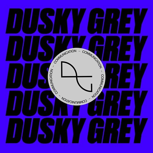 Communication Dusky Grey