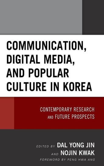Communication, Digital Media, and Popular Culture in Korea Rowman & Littlefield Publishing Group Inc