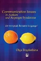Communication Issues in Autism and Asperger Syndrome Bogdashina Olga