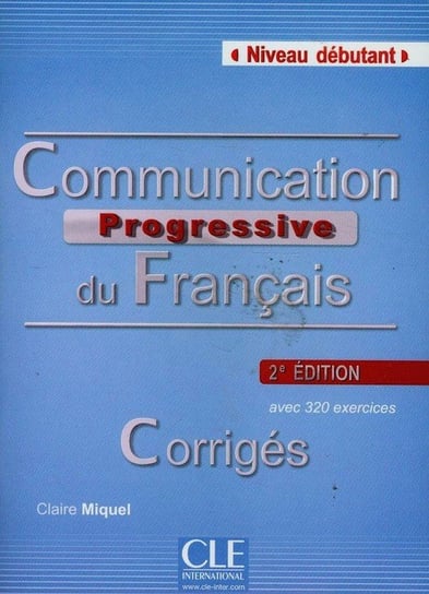 Communication progressive du francais. Corriges Miquel Claire