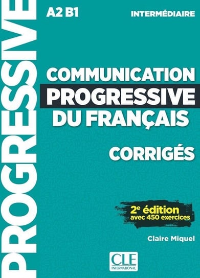 Communication progressive du français Niveau intermédiaire Corrigés Miquel Claire
