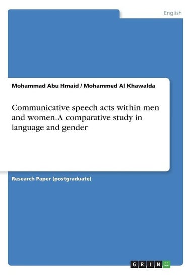 Communicative speech acts within men and women. A comparative study in language and gender Abu Hmaid Mohammad