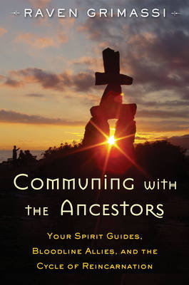 Communing with the Ancestors Grimassi Raven